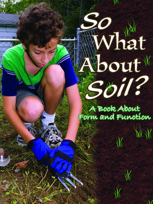 Title details for So What about Soil? by Rachel Chappell - Available